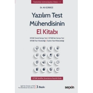 Yazılım Test Mühendisinin El Kitabı<br /> ISTQB Temel Seviye Test ¦ ISTQB İleri Seviye ISTQB Test Yöneticiliği ¦ Yazılım Test Mühendisliği