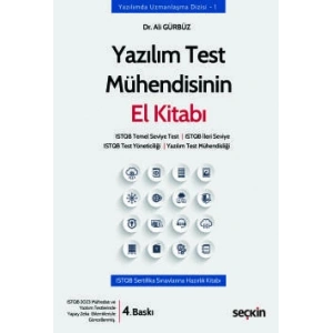 Yazılım Test Mühendisinin El Kitabı ISTQB Temel Seviye Test ¦ ISTQB İleri Seviye ISTQB Test Yöneticiliği ¦ Yazılım Test Mühendisliği