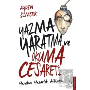 Yazma, Yaratma ve Okuma Cesareti