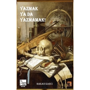 Yazmak ya da Yazmamak!