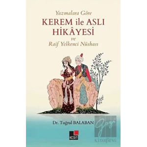 Yazmalara Göre Kerem İle Aslı Hikayesi ve Raif Yelkenci Nüshası