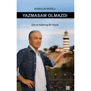 Yazmasam Olmazdı