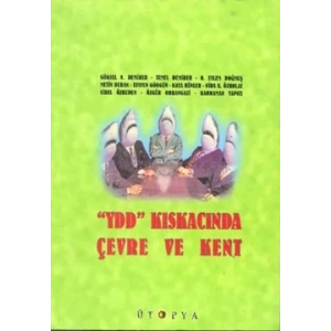 YDD Kıskacında Çevre ve Kent