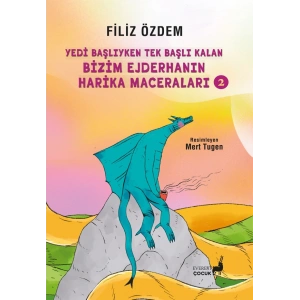 Yedi Başlıyken Tek Başlı Kalan Bizim Ejderhanın Harika Maceraları 2