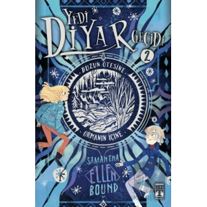 Yedi Diyar Geçidi 2 - Buzun Ötesine ve Ormanın İçine