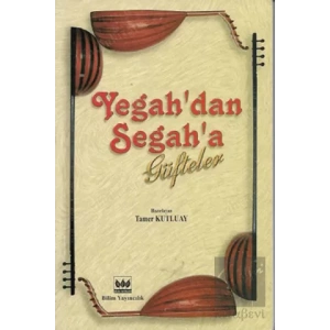Yegahdan Segaha Güfteler