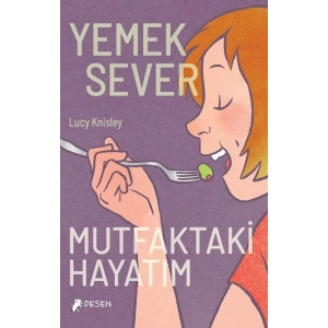 Yemeksever: Mutfaktaki Hayatım