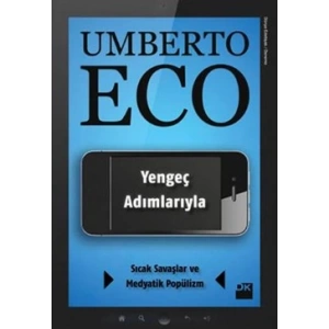 Yengeç Adımlarıyla Sıcak Savaşlar ve Medyatik Popülizm