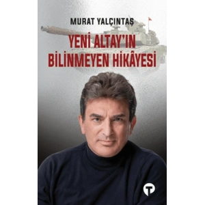 Yeni Altayın Bilinmeyen Hikayesi