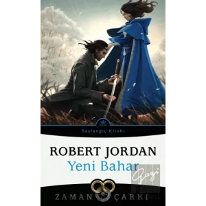 Yeni Bahar - Zaman Çarkı Başlangıç Kitabı