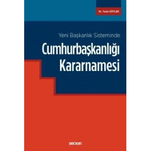 Yeni Başkanlık SistemindeCumhurbaşkanlığı Kararnamesi