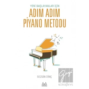 Yeni Başlayanlar İçin Adım Adım Piyano Metodu