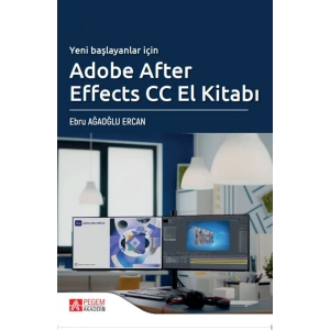 Yeni Başlayanlar İçin Adobe After Effects CC El Kitabı