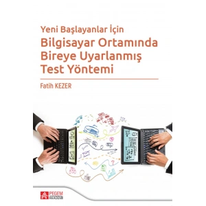 Yeni Başlayanlar İçin Bilgisayar Ortamında Bireye Uyarlanmış Test Yöntemi