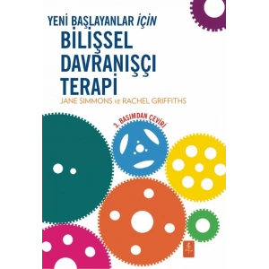 YENİ BAŞLAYANLAR İÇİN BİLİŞSEL DAVRANIŞÇI TERAPİ - CBT for Beginners