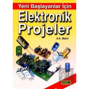 Yeni Başlayanlar İçin Elektronik Projeler