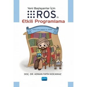 Yeni Başlayanlar için ROS ile Etkili Programlama