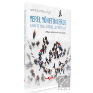 Yeni Başlayanlar için Yerel Yönetimlerde Basın ve Halkla İlişkiler Pratikleri