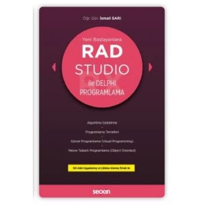 Yeni BaşlayanlaraRAD Studio ile Delphi Programlama Algoritma Geliştirme, Programlama Temelleri, Görsel Programlama (Visual Programming), Nesne Tabanlı Programlama (Object Oriented)