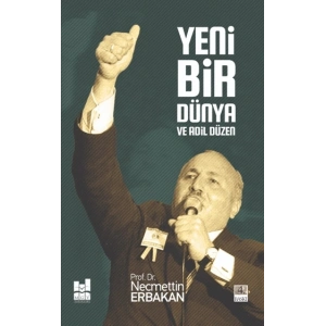 Yeni Bir Dünya ve Adil Düzen