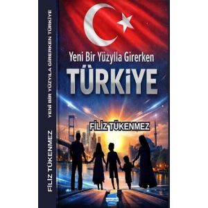 Yeni Bir Yüzyıla Girerken TÜRKİYE