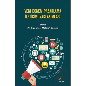 Yeni Dönem Pazarlama İletişimi Yaklaşımları