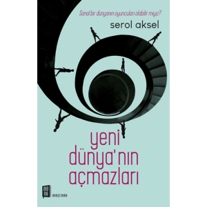 Yeni Dünyanın Açmazları