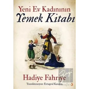 Yeni Ev Kadınının Yemek Kitabı
