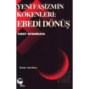 Yeni Faşizmin Kökenleri: Ebedi Dönüş