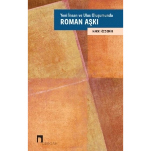 Yeni İnsan ve Ulus Oluşumunda Roman Aşkı