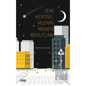 Yeni Kentsel Ailenin Manevi Boyutları