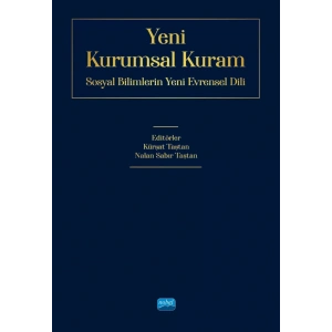 YENİ KURUMSAL KURAM - Sosyal Bilimlerin Yeni Evrensel Dili