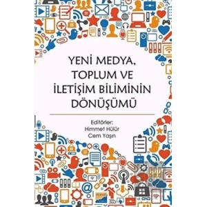 Yeni Medya Toplum ve İletişim Biliminin Dönüşümü