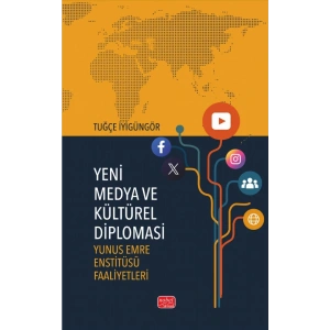 YENİ MEDYA VE KÜLTÜREL DİPLOMASİ - Yunus Emre Enstitüsü Faaliyetleri