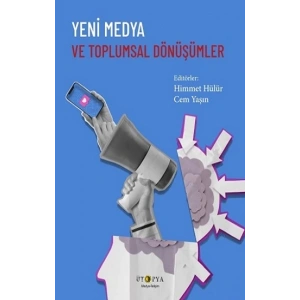 Yeni Medya ve Toplumsal Dönüşümler