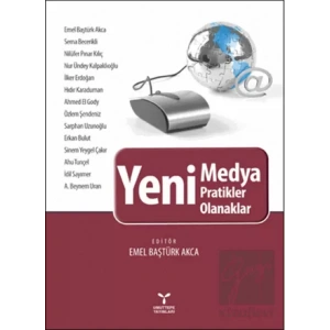 Yeni Medya - Yeni Pratikler, Yeni Olanaklar