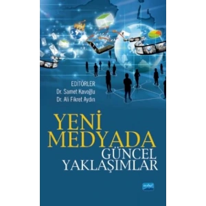 Yeni Medyada Güncel Yaklaşımlar