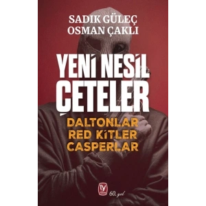 Yeni Nesil Çeteler Daltonlar Red Kitler Casperlar