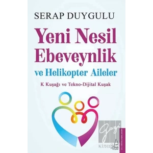 Yeni Nesil Ebeveynlik ve Helikopter Aileler