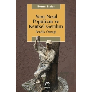 Yeni Nesil Popülizm ve Kentsel Gerilim