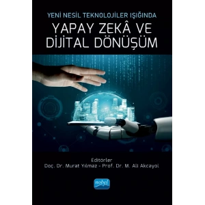 Yeni Nesil Teknolojiler Işığında YAPAY ZEKÂ VE DİJİTAL DÖNÜŞÜM