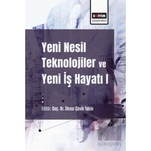 Yeni Nesil Teknolojiler ve Yeni İş Hayatı