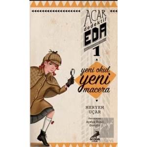 Yeni Okul Yeni Macera - Acar Dedektif Eda 1
