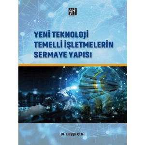 Yeni Teknoloji Temelli İşletmelerin Sermaye Yapısı-Dr. Duygu Çeri