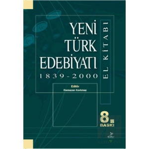 Yeni Türk Edebiyatı 1839 - 2000 (El Kitabı)