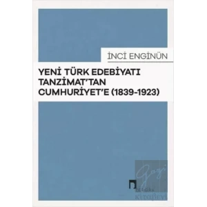 Yeni Türk Edebiyatı Tanzimattan Cumhuriyete (1839-1923)