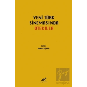 Yeni Türk Sinemasında Ötekiler