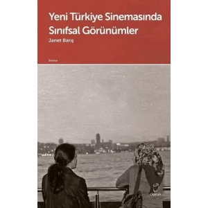 Yeni Türkiye Sinemasında Sınıfsal Görünümler