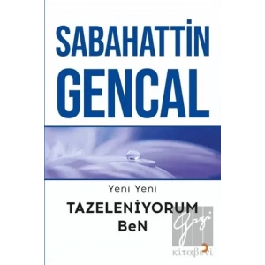 Yeni Yeni Tazeleniyorum Ben