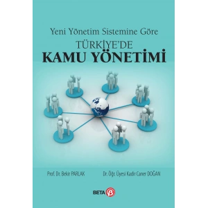 Yeni Yönetim SistemineGöre Türkiyede Kamu Yönetimi